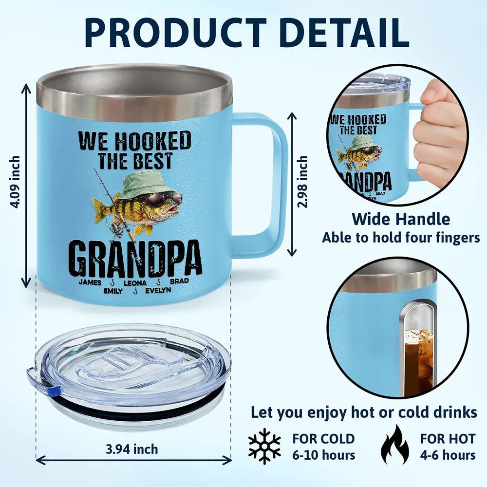 We Hooked The Best Dad Grandpa - Personalized 14oz Stainless Steel Tumbler With Handle