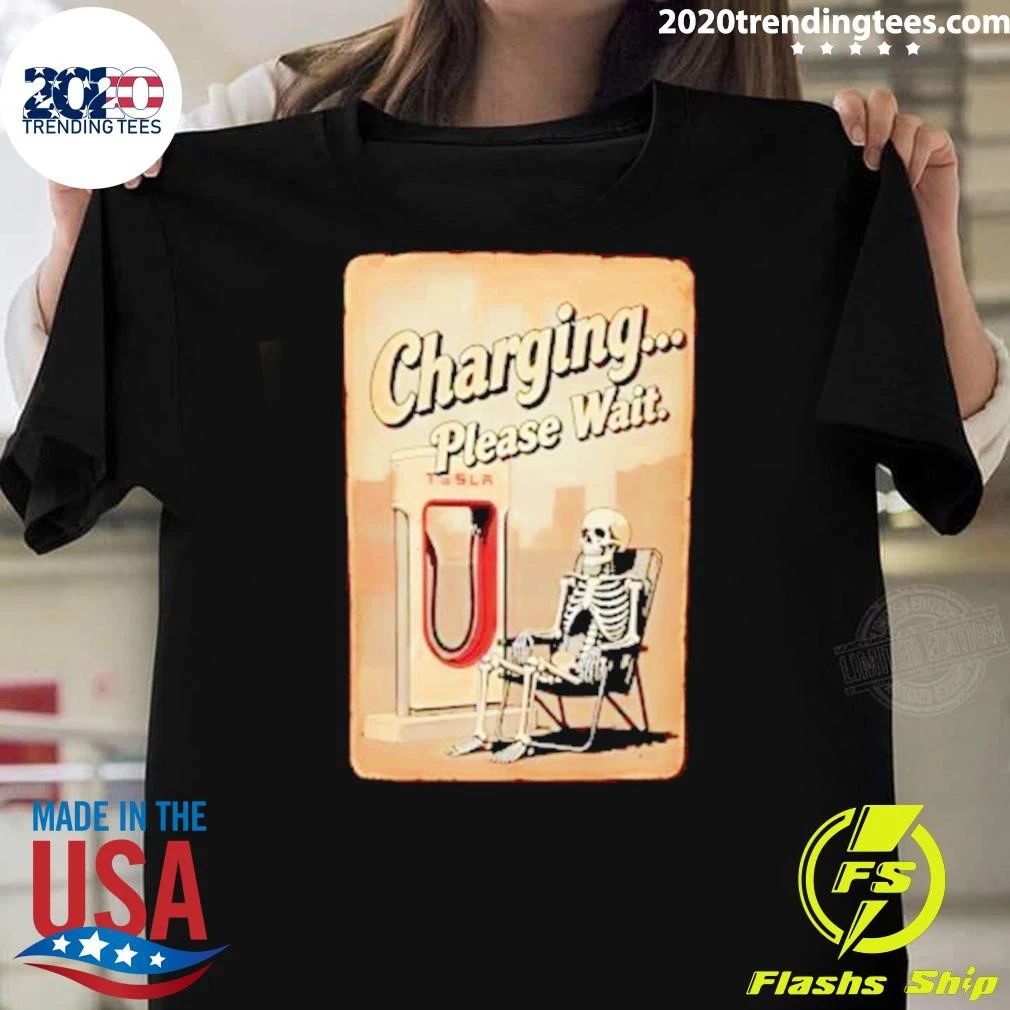 Charging Please Wait Skeleton Tesla Shirt