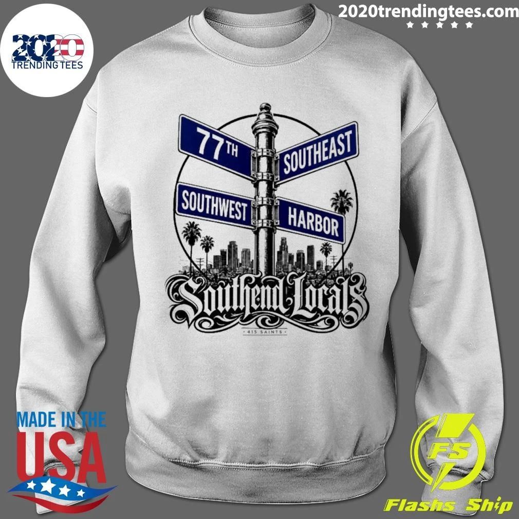 Southend Locals 77th Southeast Southwest Harbor 415 Saints Shirt