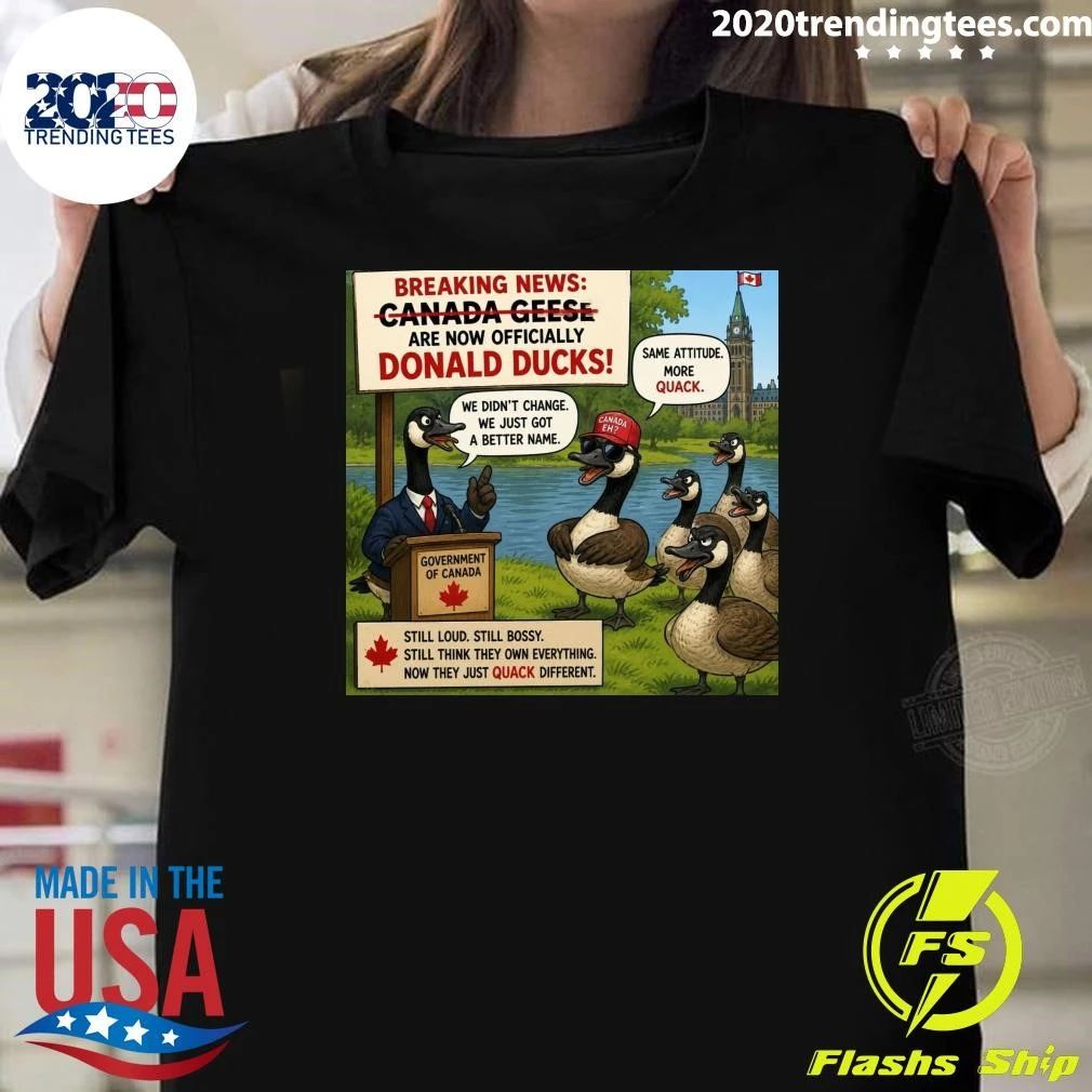 Canadian Geese Are Now Called Donald Ducks Shirt