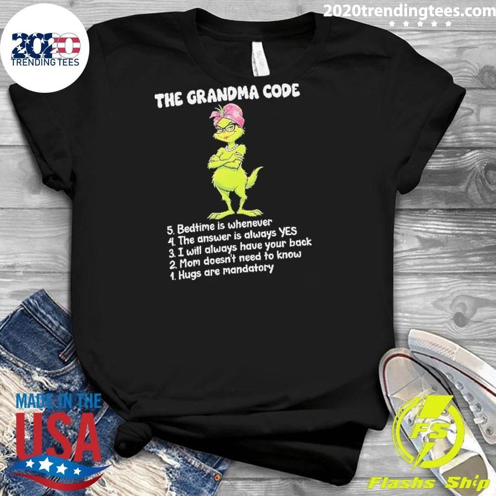 Grandma Grinch The Grandma Code 5 Bedtime Is Whenever 4 The Answer Is Christmas Shirt