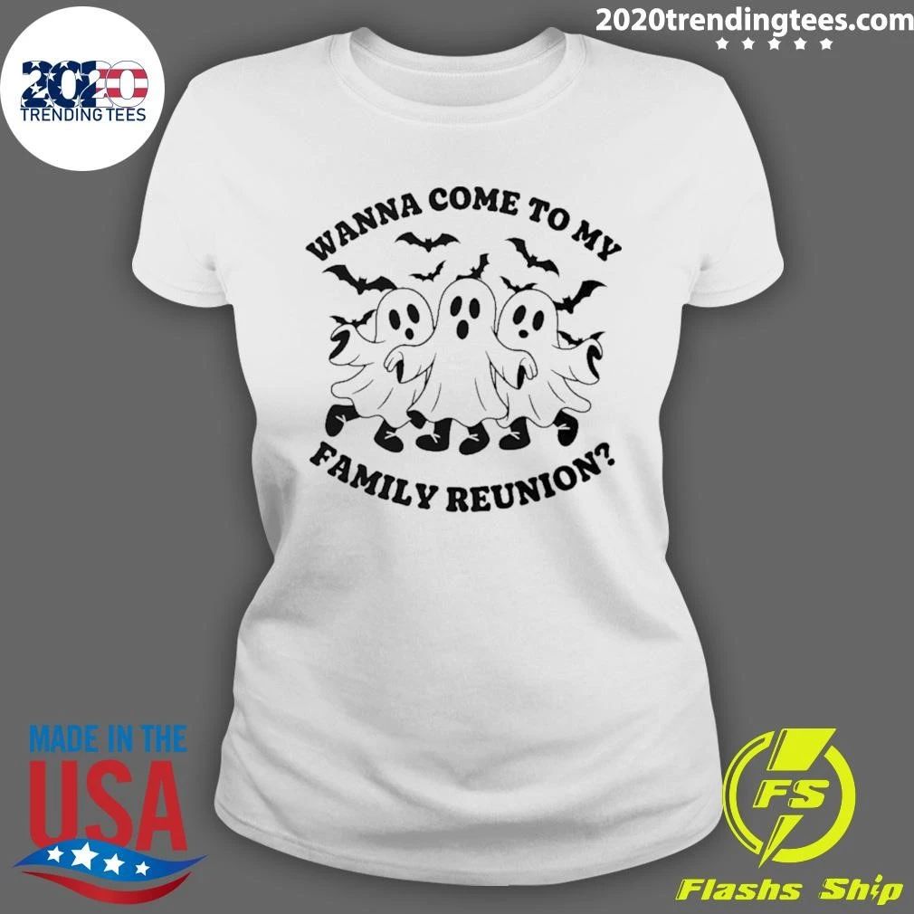 Ghost Wanna Come To My Family Reunion Shirt