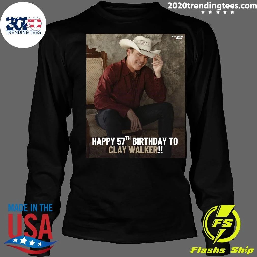 Happy 57th birthday to Clay Walker Shirt