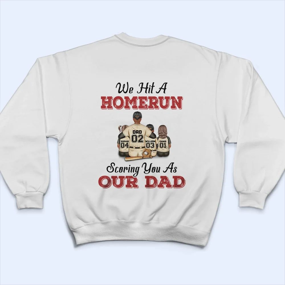 We Hit A Homerun Scoring You As Our Dad - Personalized Back Printed T Shirt