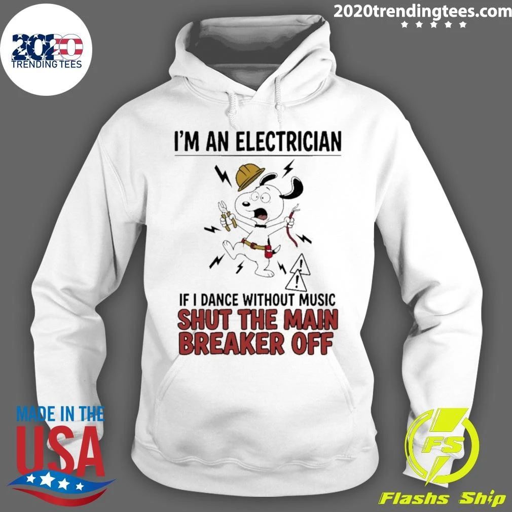 Electrician Cartoon Dog I’m An Electrician If I Dance Without Music Shut The Main Shirt