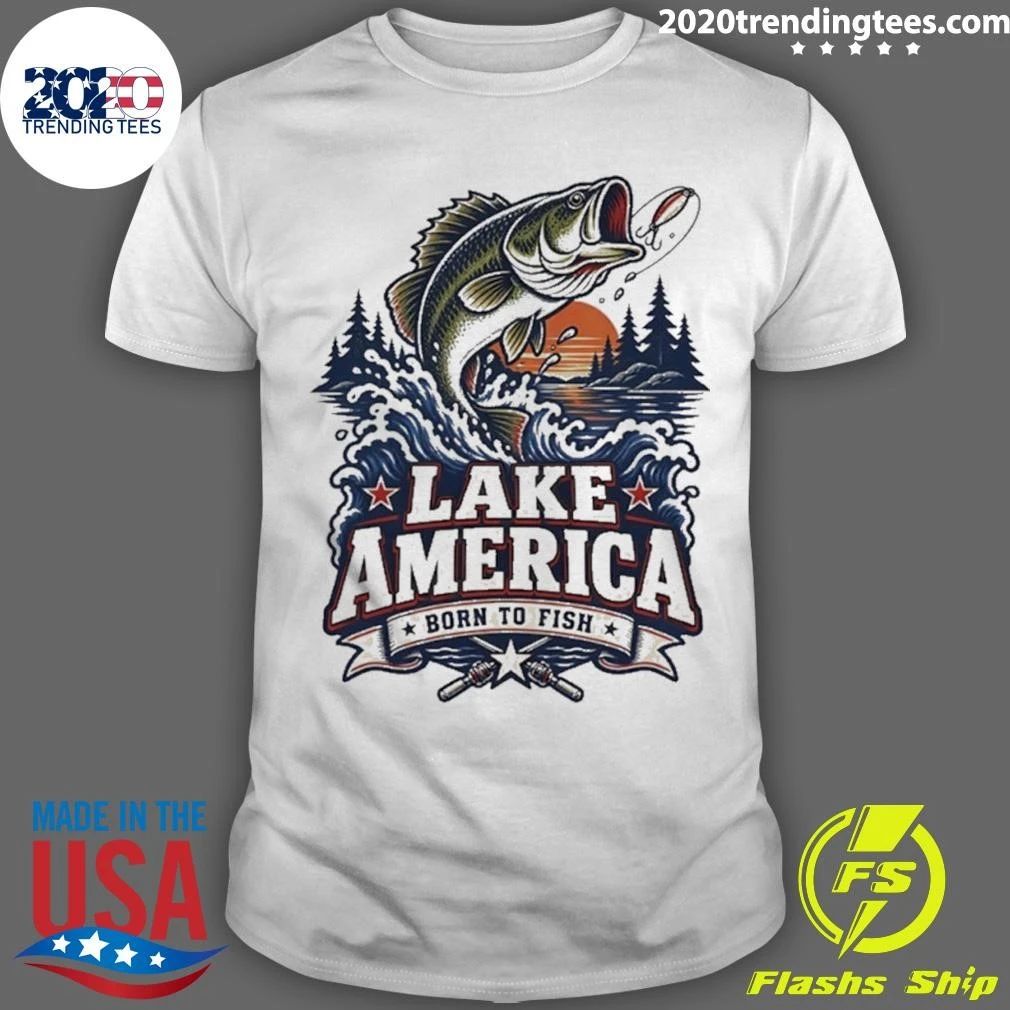 Lake America Born To Fish Fishing Shirt