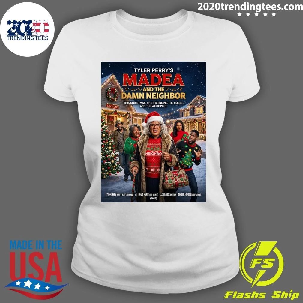 Tyler Perry’s Madea and The Damn Neighbor This Christmas, She’s Bringing The Noise and The Whooping Shirt