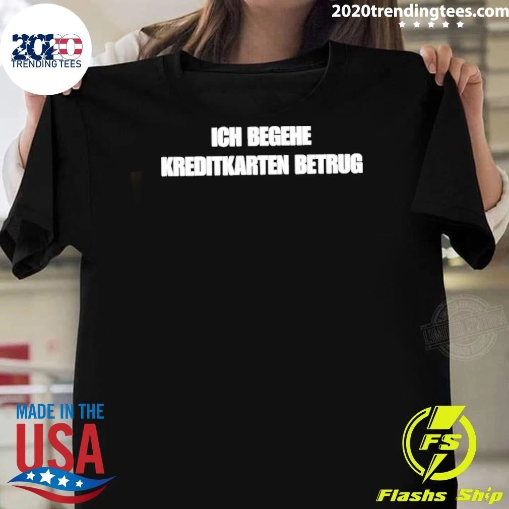 Ich Begehe Kreditkartenbetrug Shirt