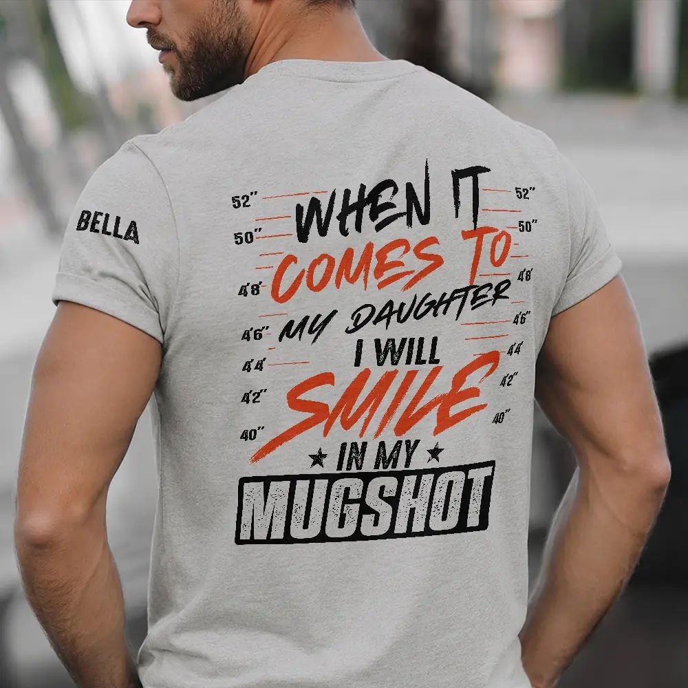 I Will Smile In My Mugshot - Personalized T Shirt