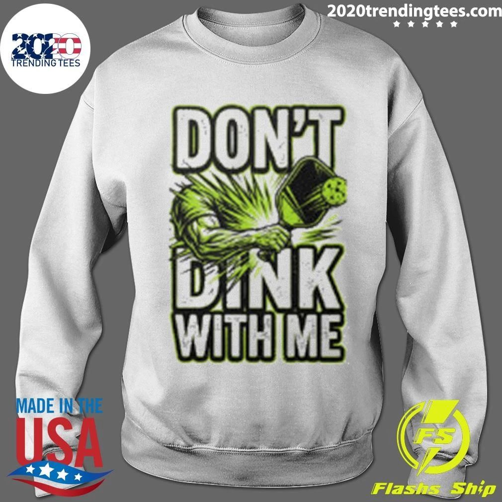 Don’t Dink With Me Pickleball Shirt