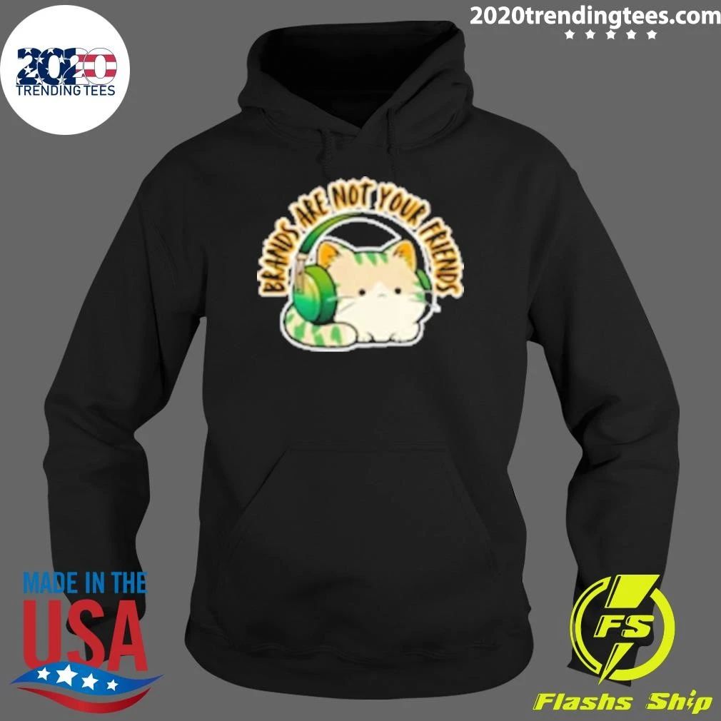 Cat Rilbo Oakrill Brands Are Not Your Friends Shirt
