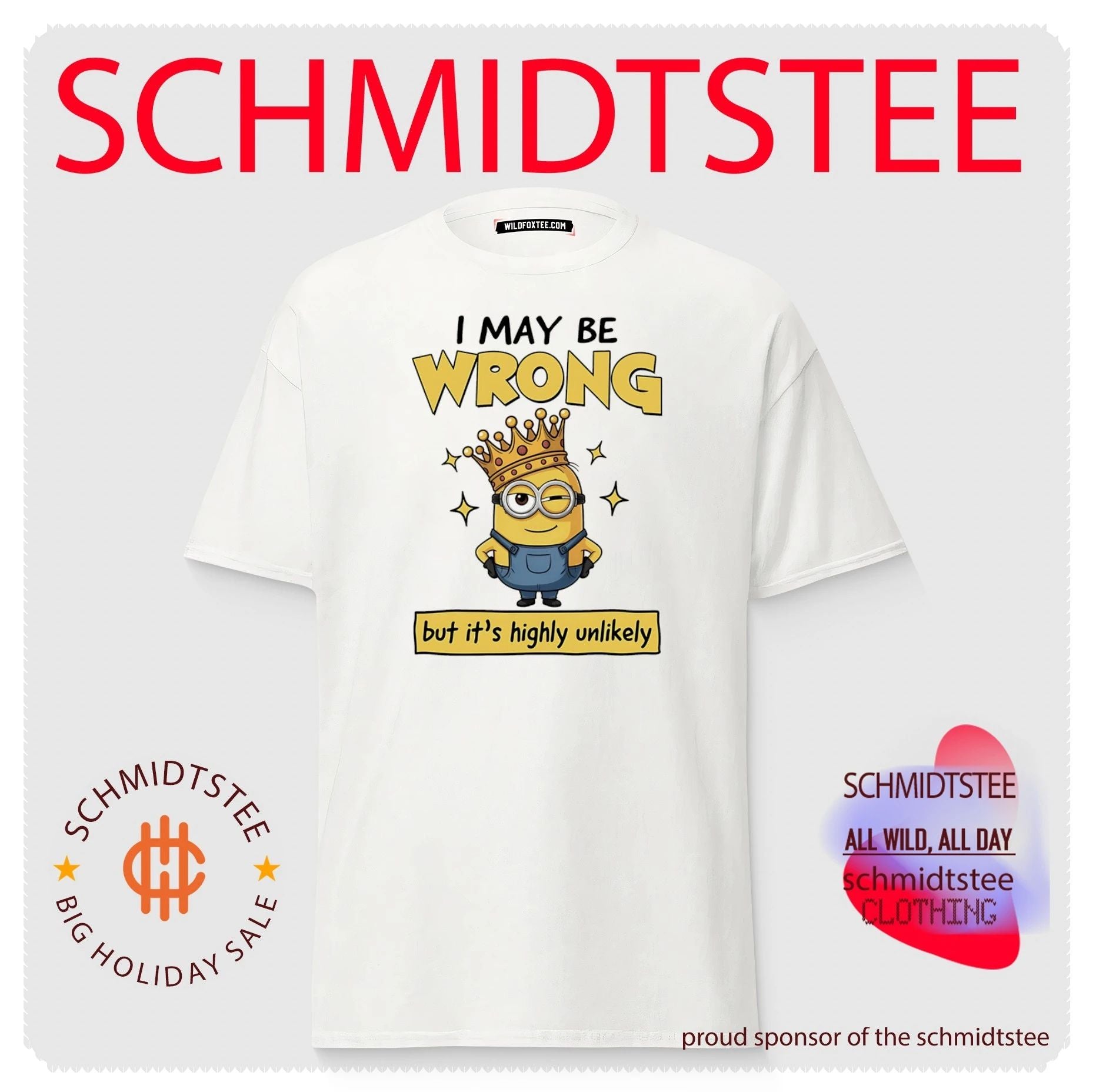 I may be wrong but it’s highly unlikely Minion shirt