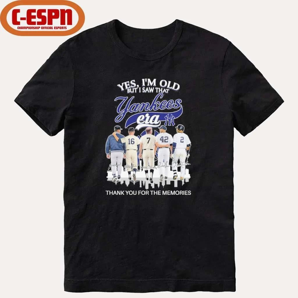 Yes, I’m Old But I Saw That New York Yankees Legends Era T-Shirt