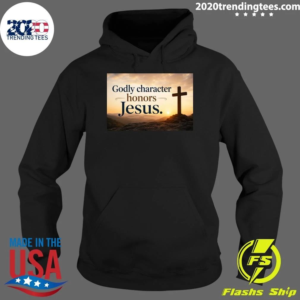 Godly Character Honors Jesus Shirt