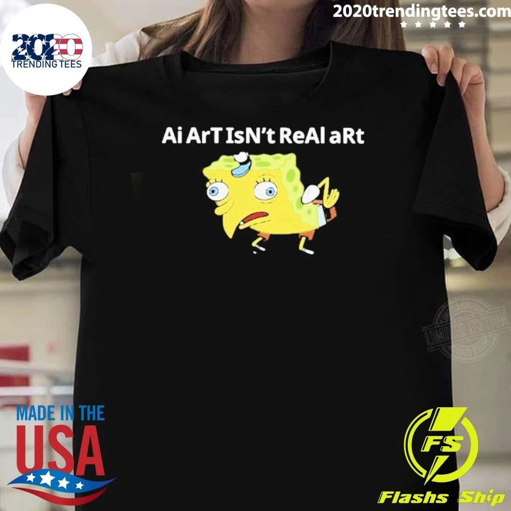 Ai Art Isn’t Real Art Shirt