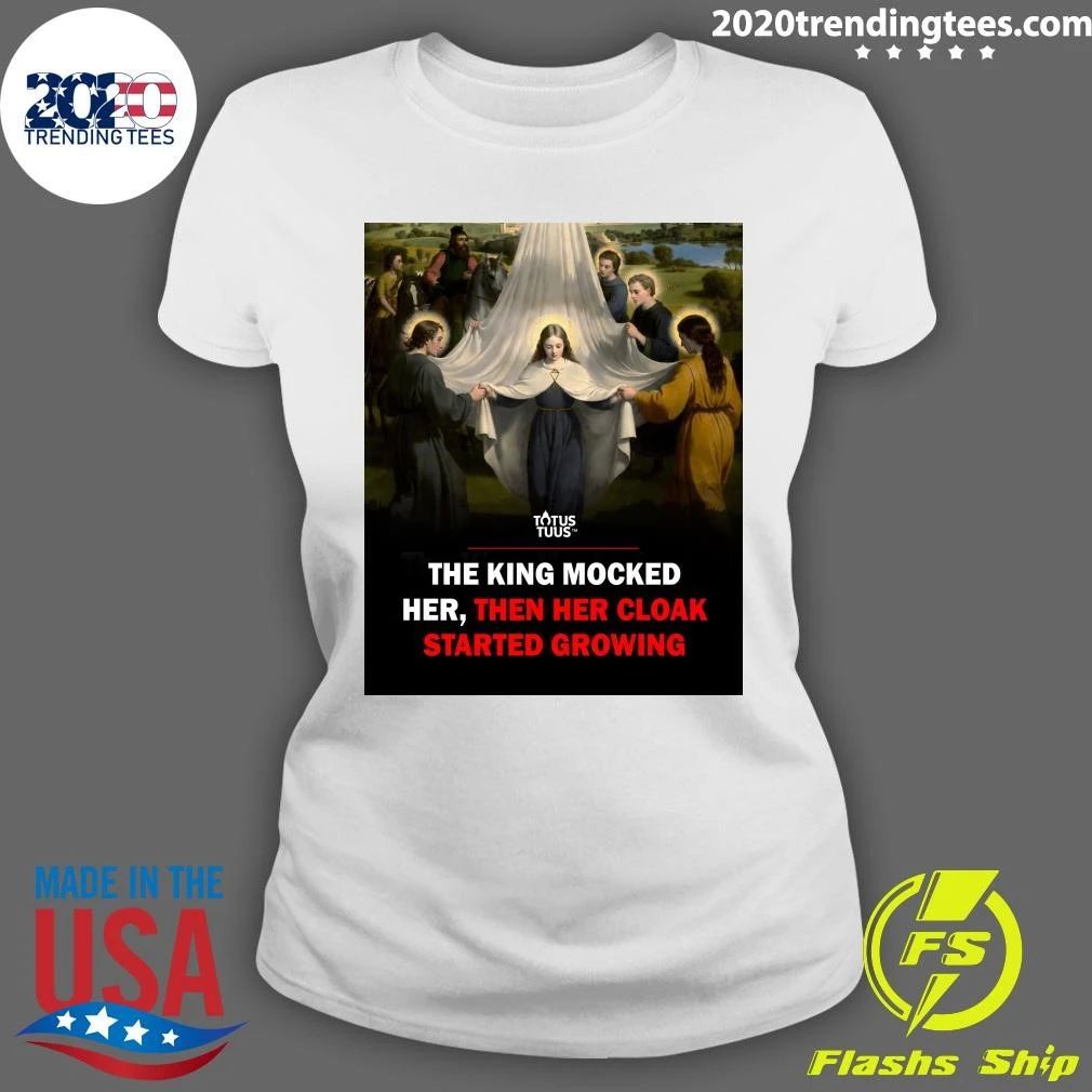 The King Mocked Her, Then Her Cloak Started Growing Shirt