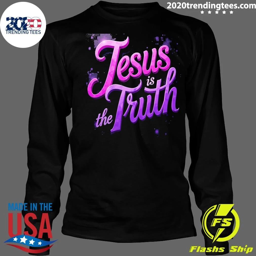 Jesus is the Truth Shirt