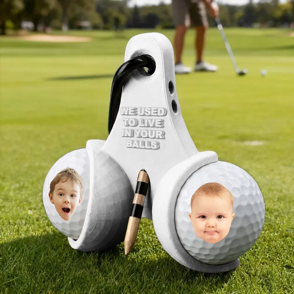 Custom Photo We Used To Live In Your Balls - Personalized 3D Printed Golf Ball Tee Holder