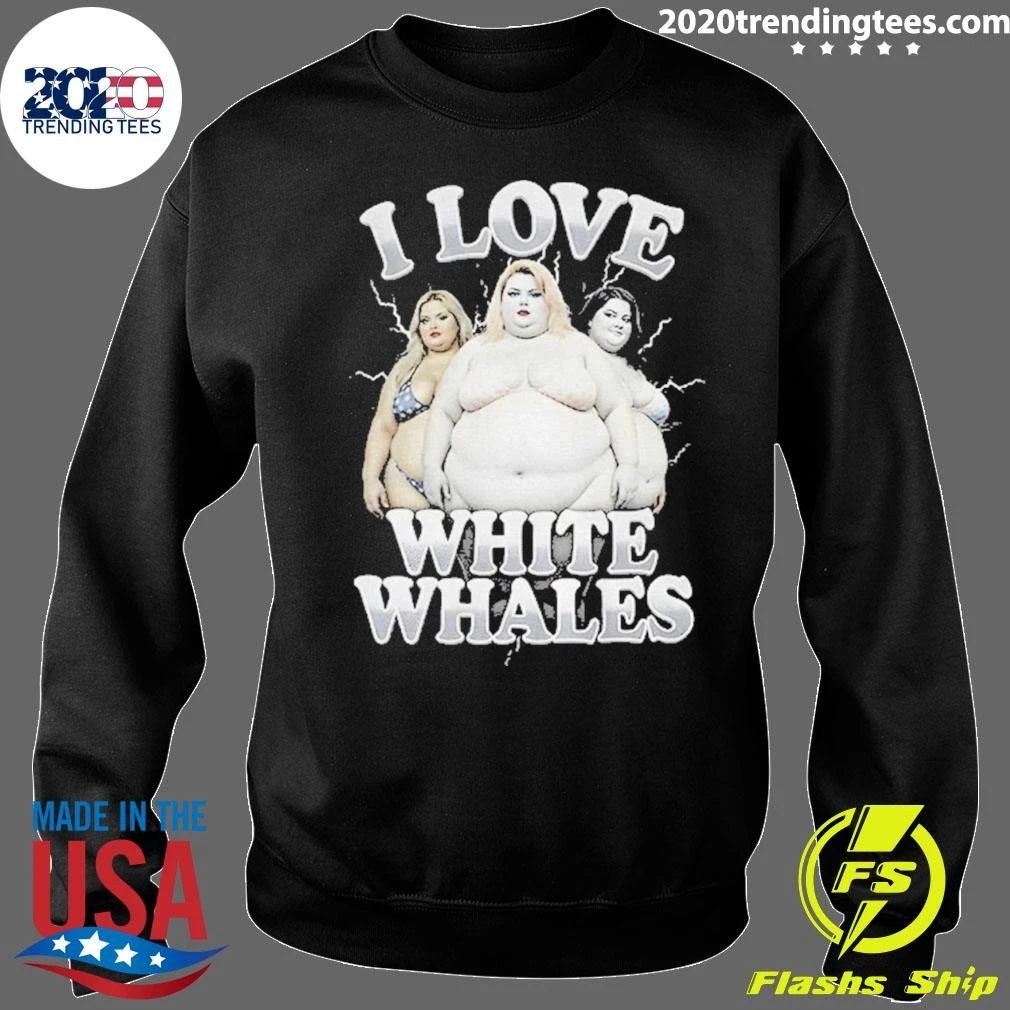 I Love White Whales Shirt