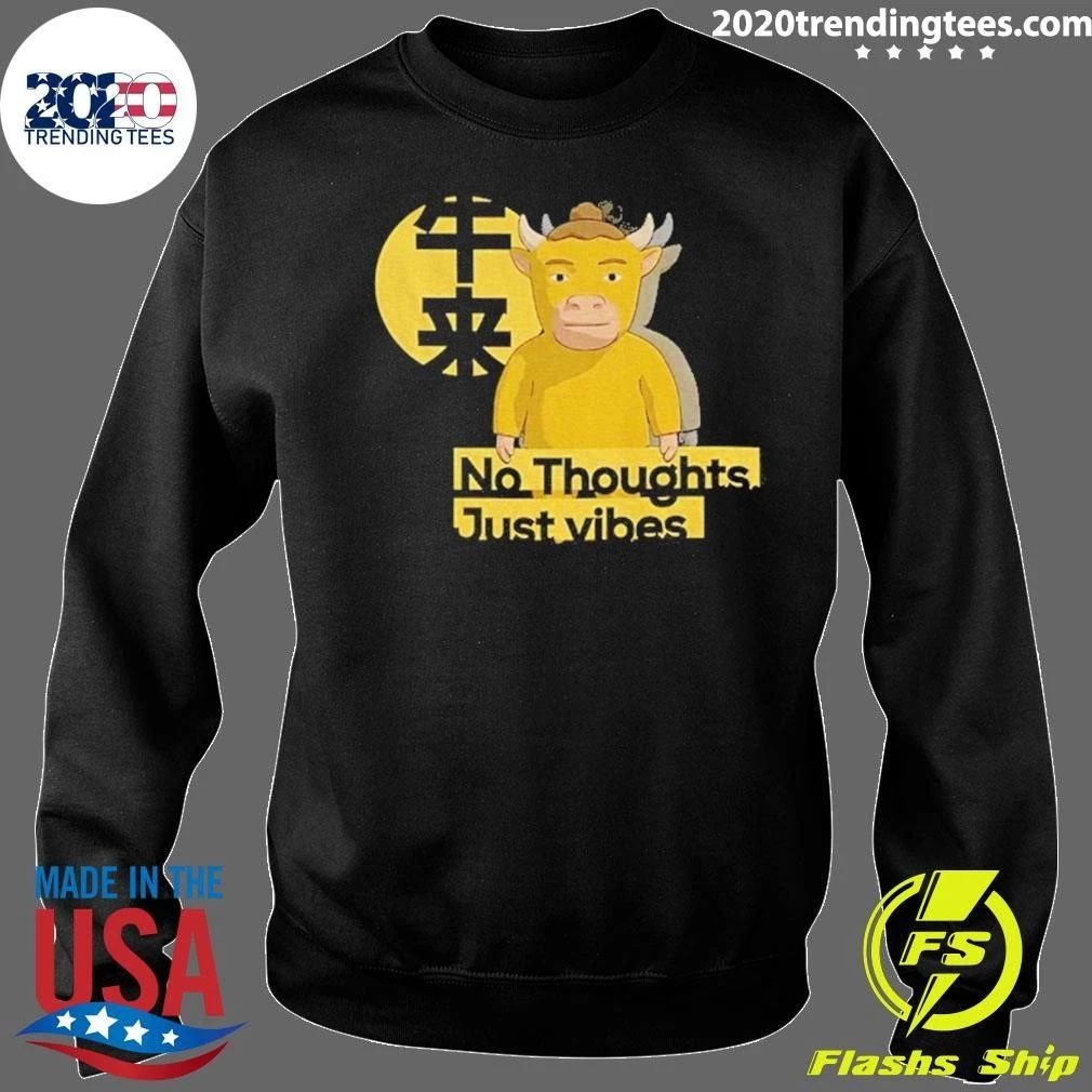 Niu Lai No Thoughts Just Vibes Shirt
