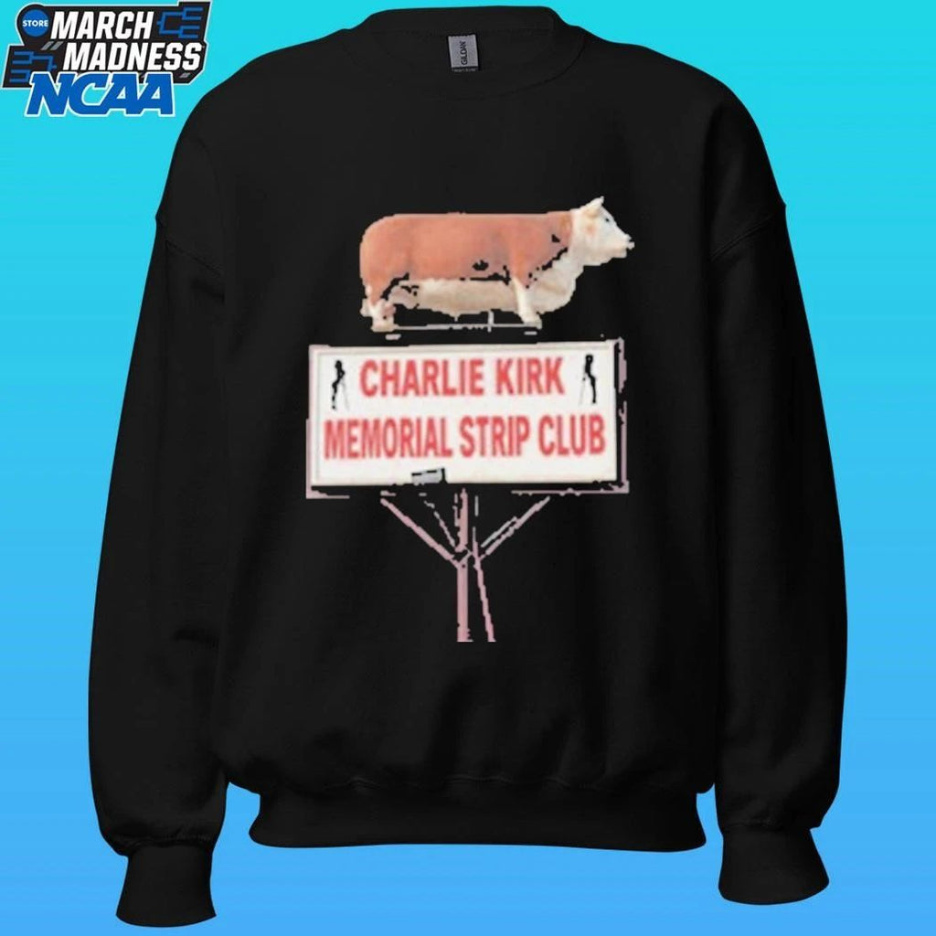 Charlie Kirk Memorial Strip Club Shirt