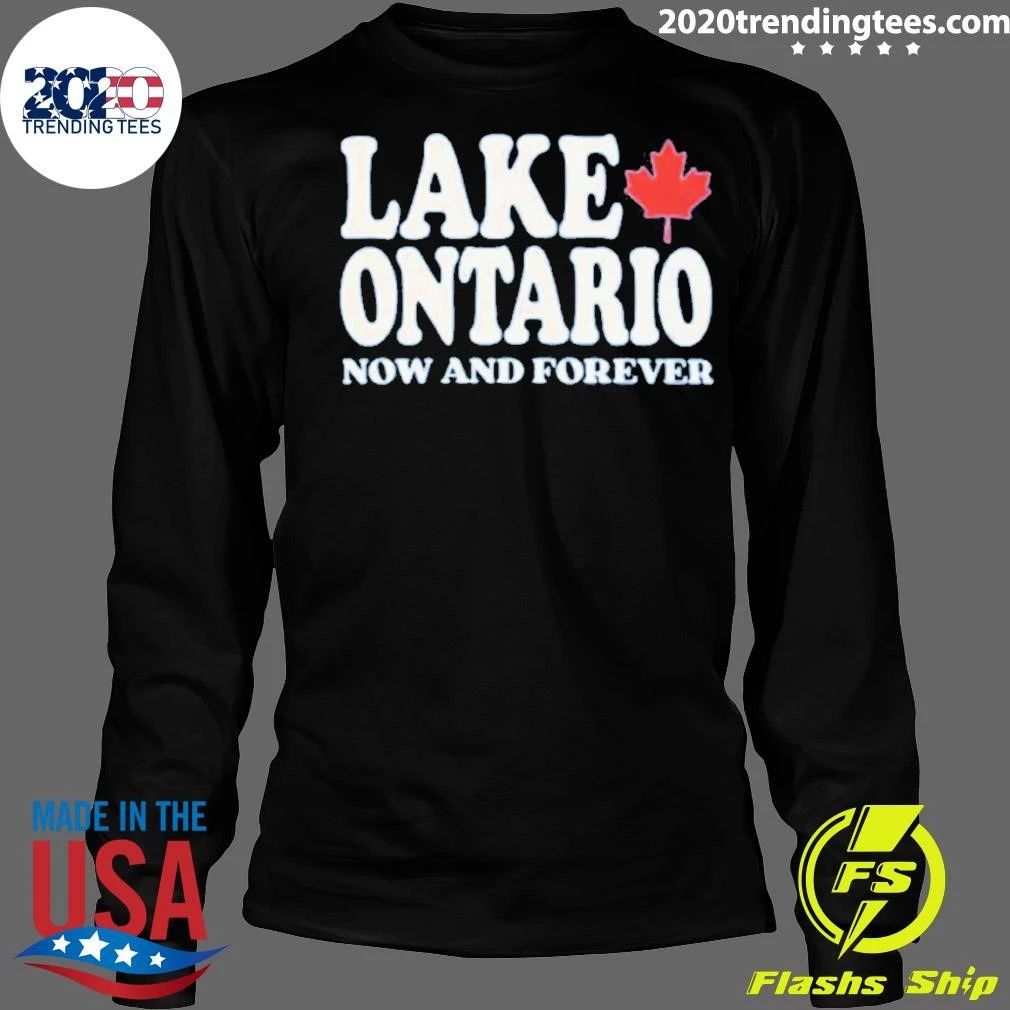 Lake Ontario Now And Forever Shirt