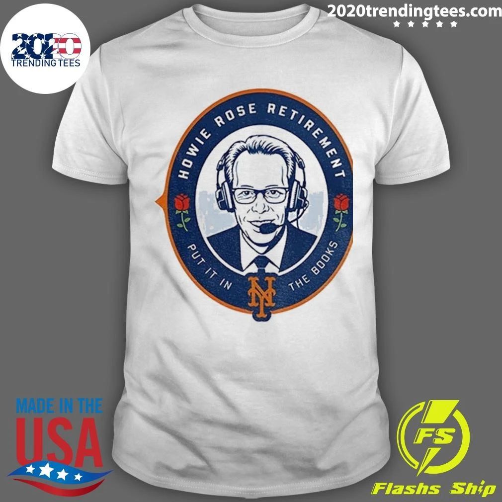 Howie Rose Retirement put it in the books New York Mets Shirt