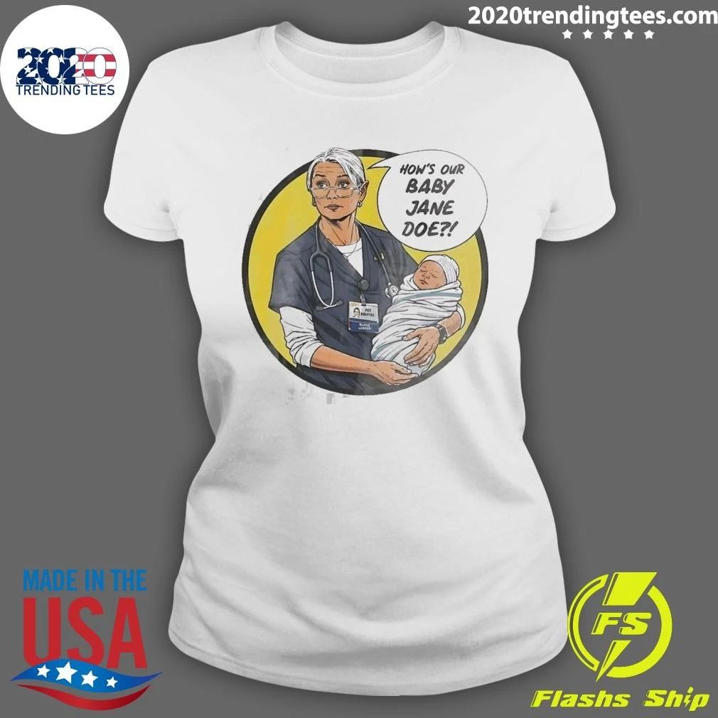 Dana How’s Our Baby Jane Doe Shirt