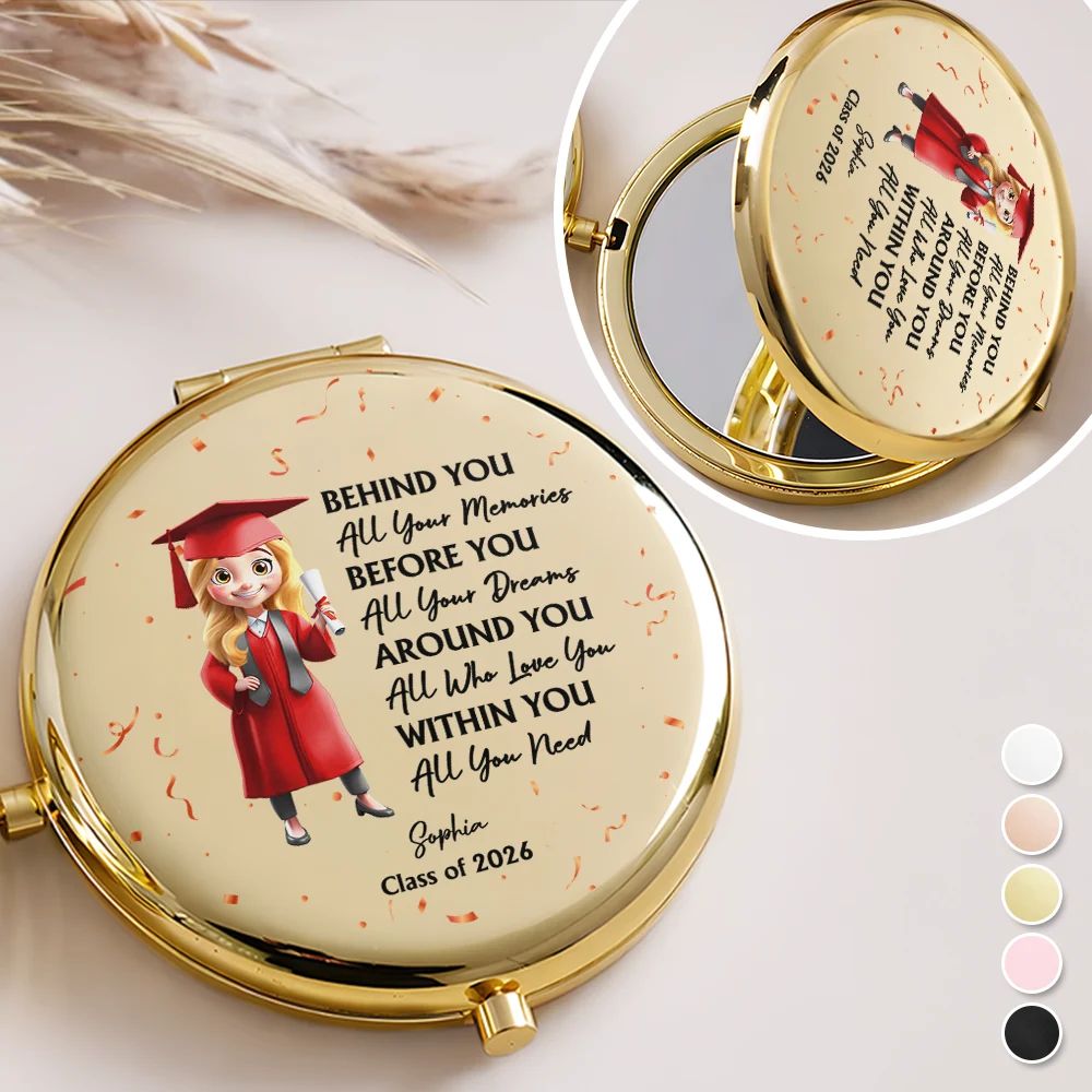 Behind You All Memories Graduation - Personalized Compact Mirror