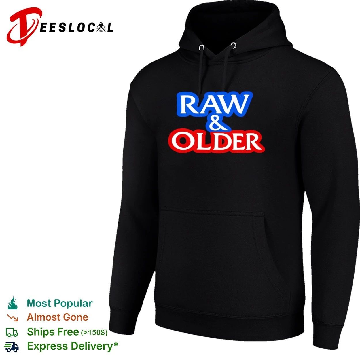 Raw & Older funny aging humor slogan T-shirt