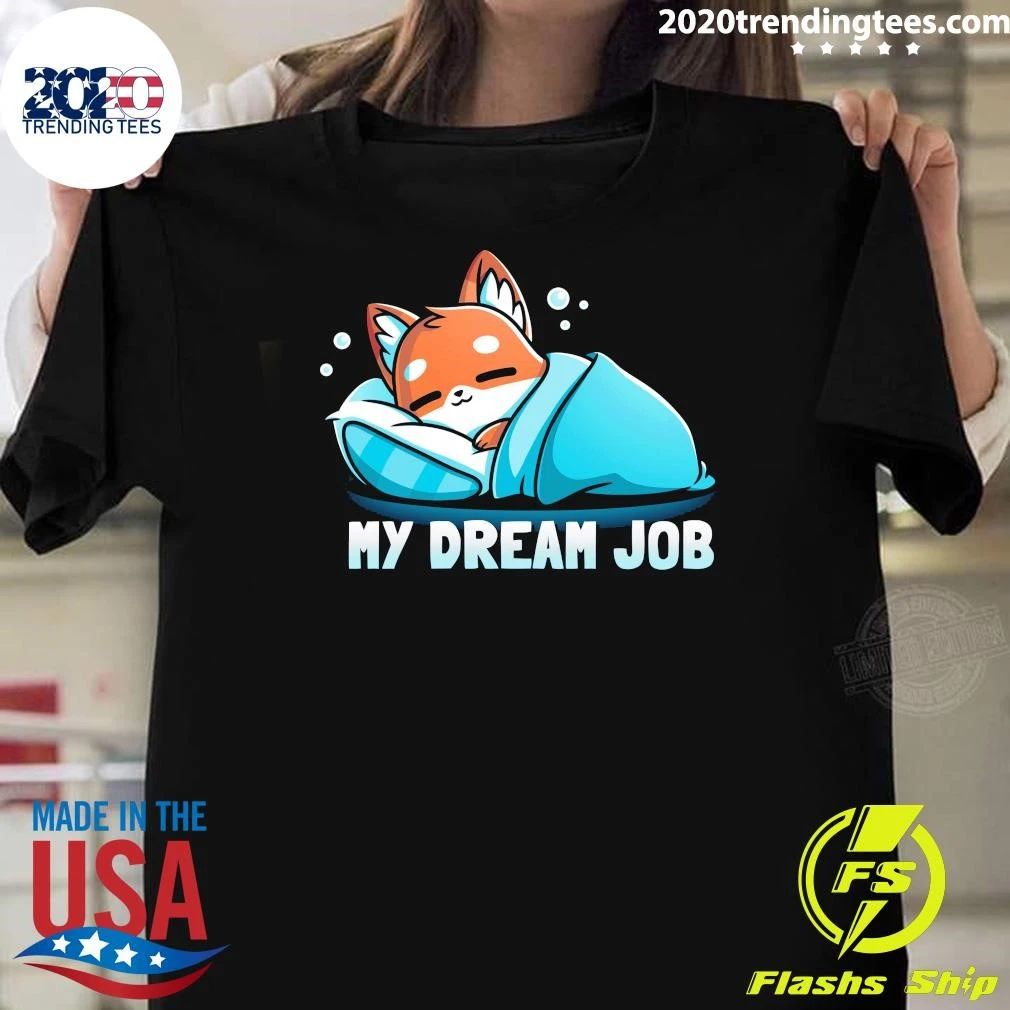 My Dream Job Shirt