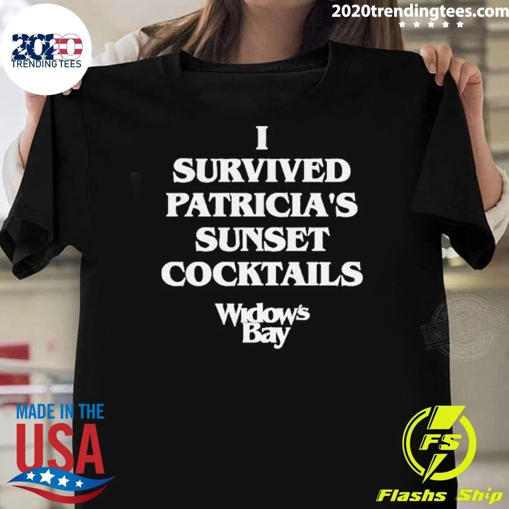 Widow’s Bay I Survived Patricia’s Sunset Cocktails Shirt