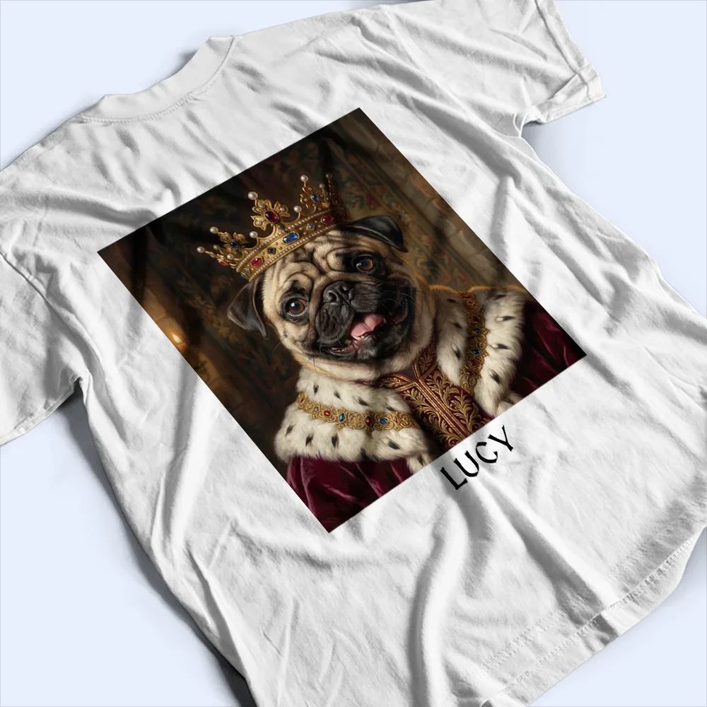 Custom Photo Renaissance Royal Portrait Pet Lover Dog Cat Mom Dad Verified - Personalized T Shirt