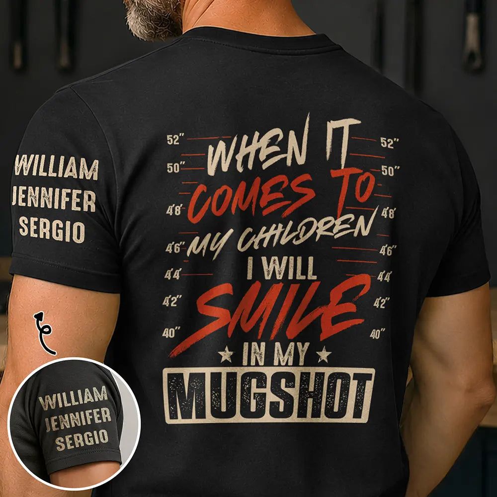 I Will Smile In My Mugshot - Personalized T Shirt