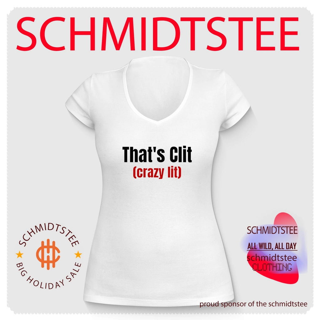 That’s Clit Crazy Lit shirt