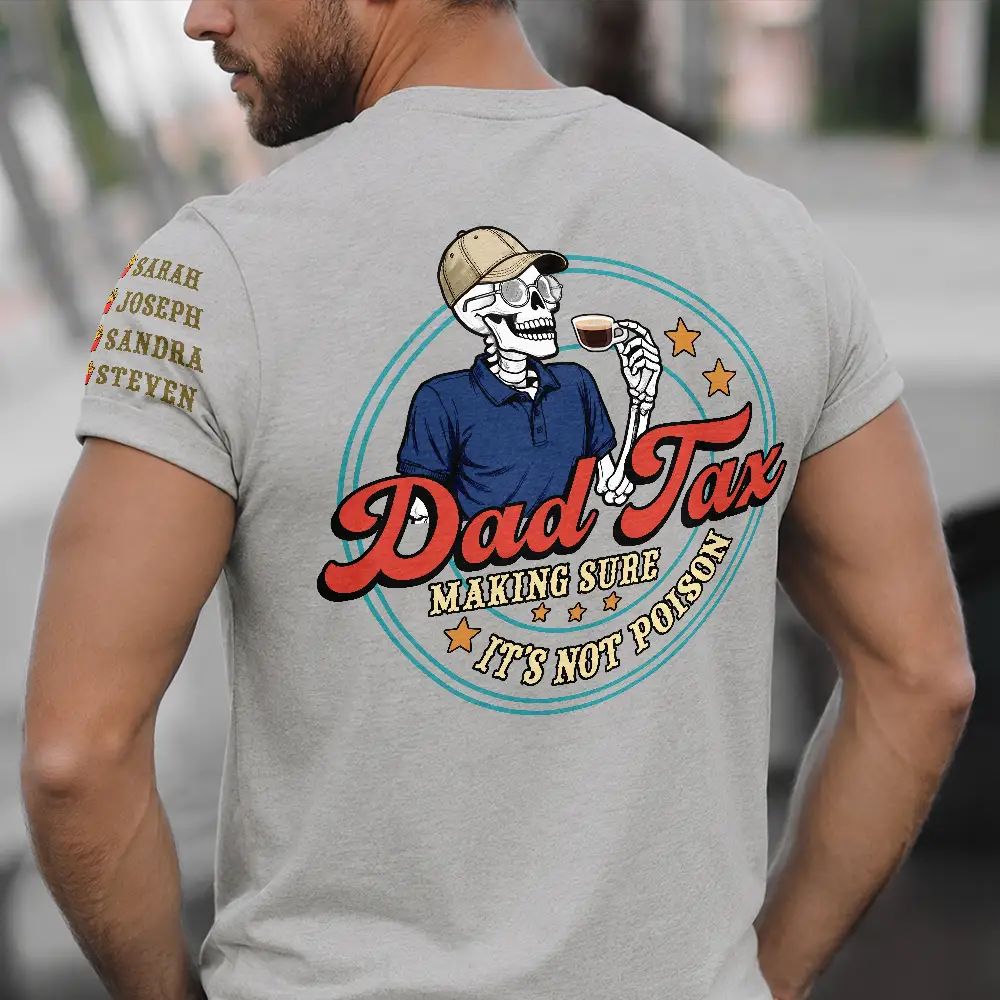 Funny Dad Tax - Personalized T Shirt