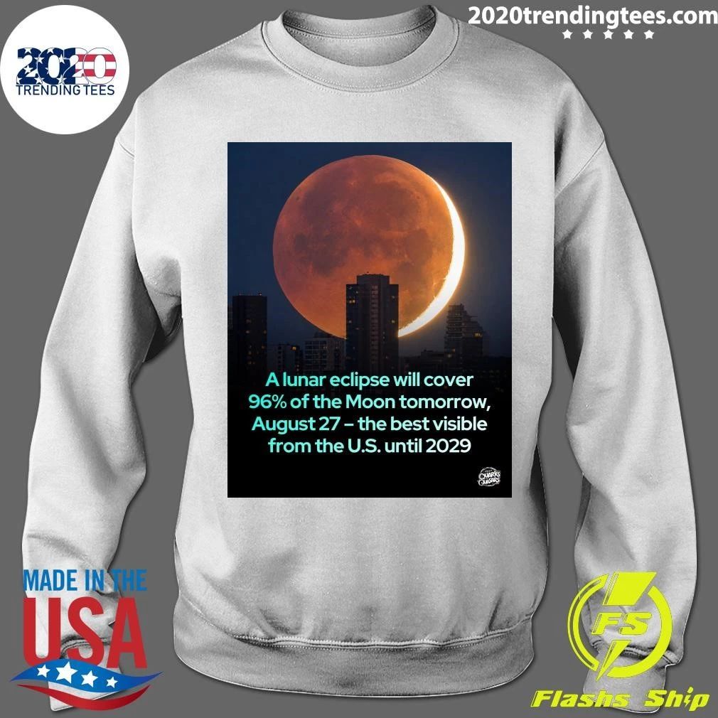 A lunar eclipse will cover 96% of the Moon tomorrow, August 27 the best visible from the U.S. until 2029 Shirt