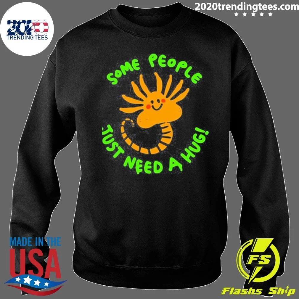 Alien Facehugger Some People Just Need A Hug Shirt