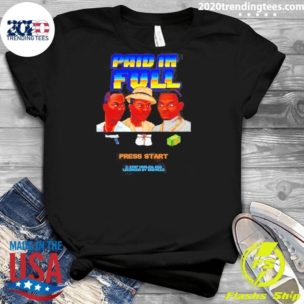 Paid In Full Press Start 1987 Harlem Usa Shirt
