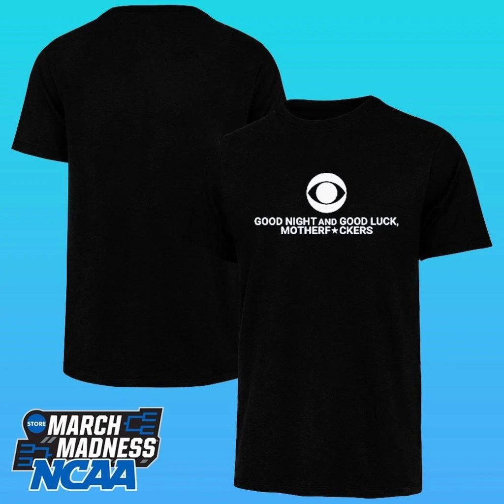 Good Night And Good Luck Motherfuckers Late Show Colbert Shirt
