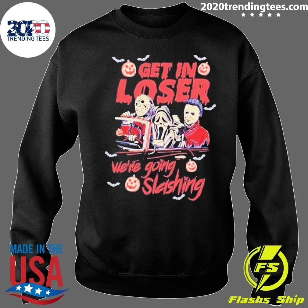 Retro Horror Movie Get In Loser We’re Going Slashing Shirt