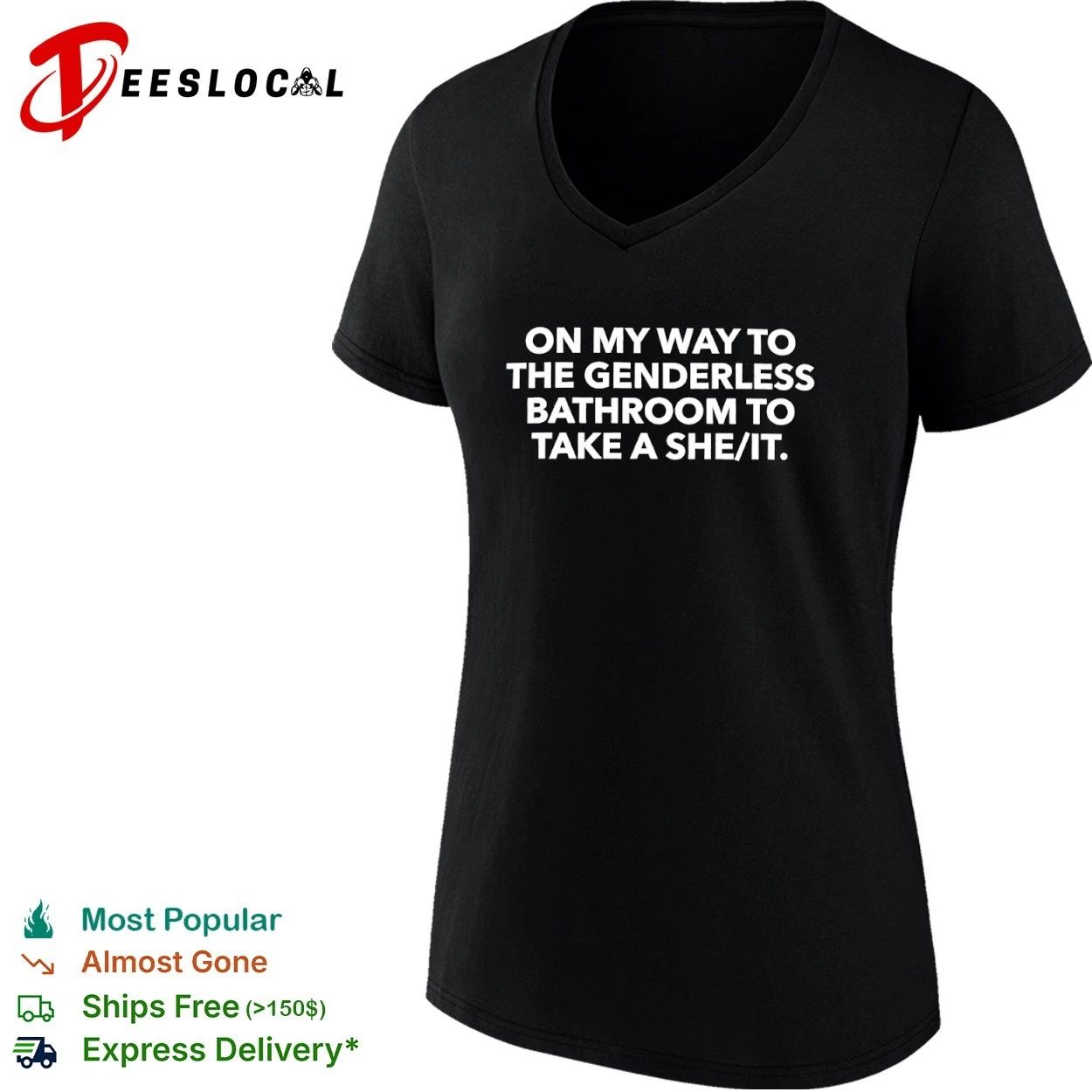 On My Way to the Genderless Bathroom to Take a She It T-shirt