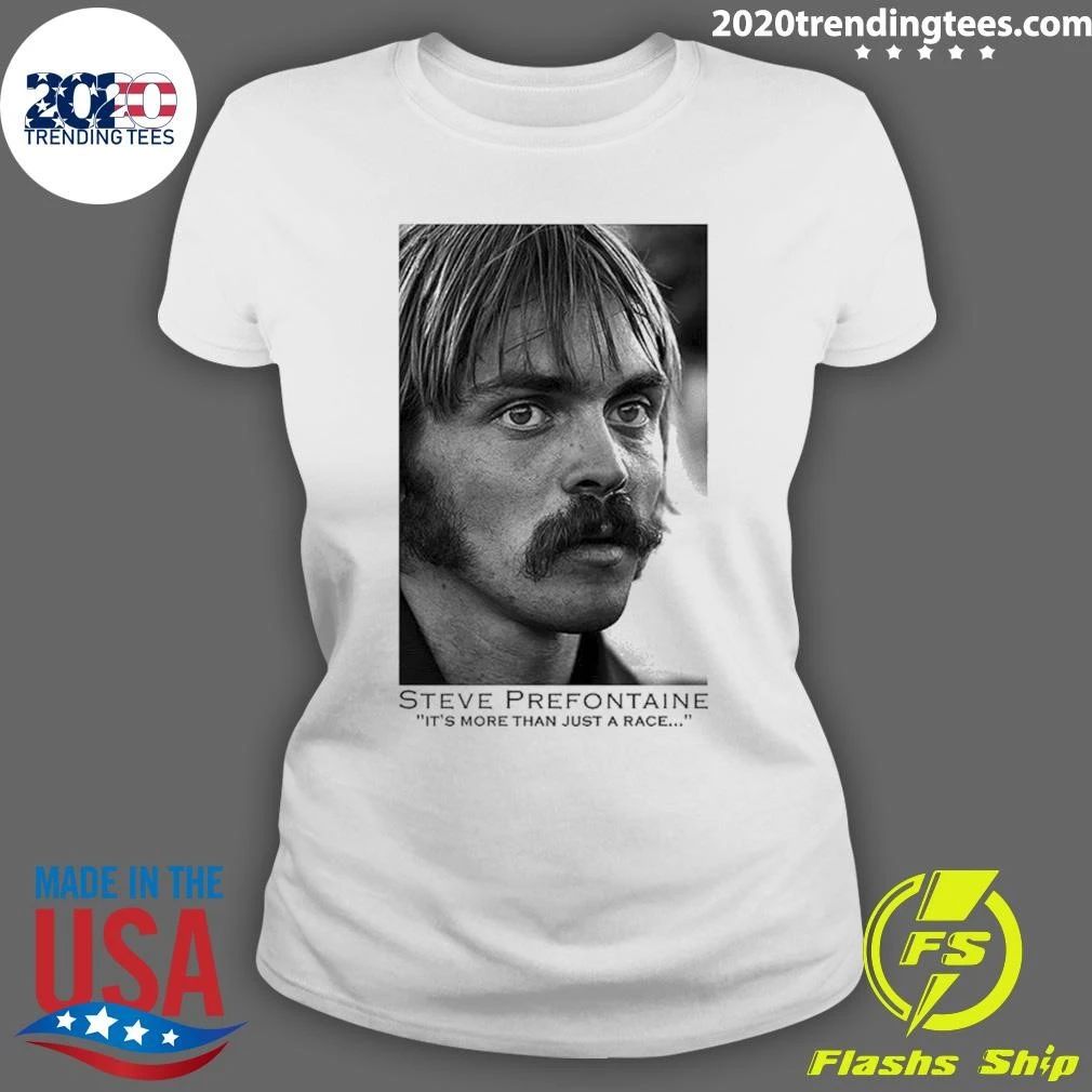 Steve Prefontaine More Than Just A Race Poster Shirt