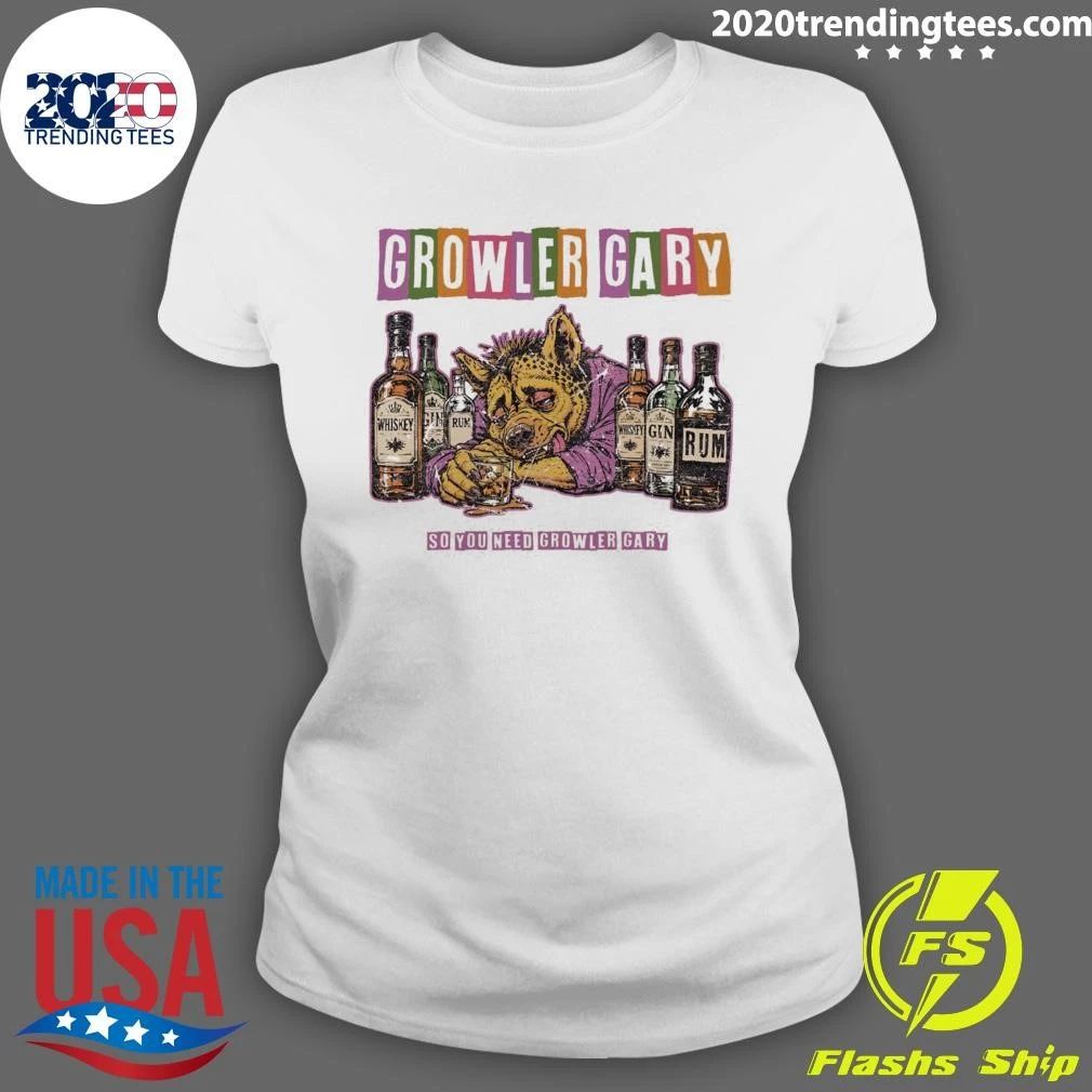 Growler Gary So You Need Growler Gary Dungeon Crawler Carl Shirt