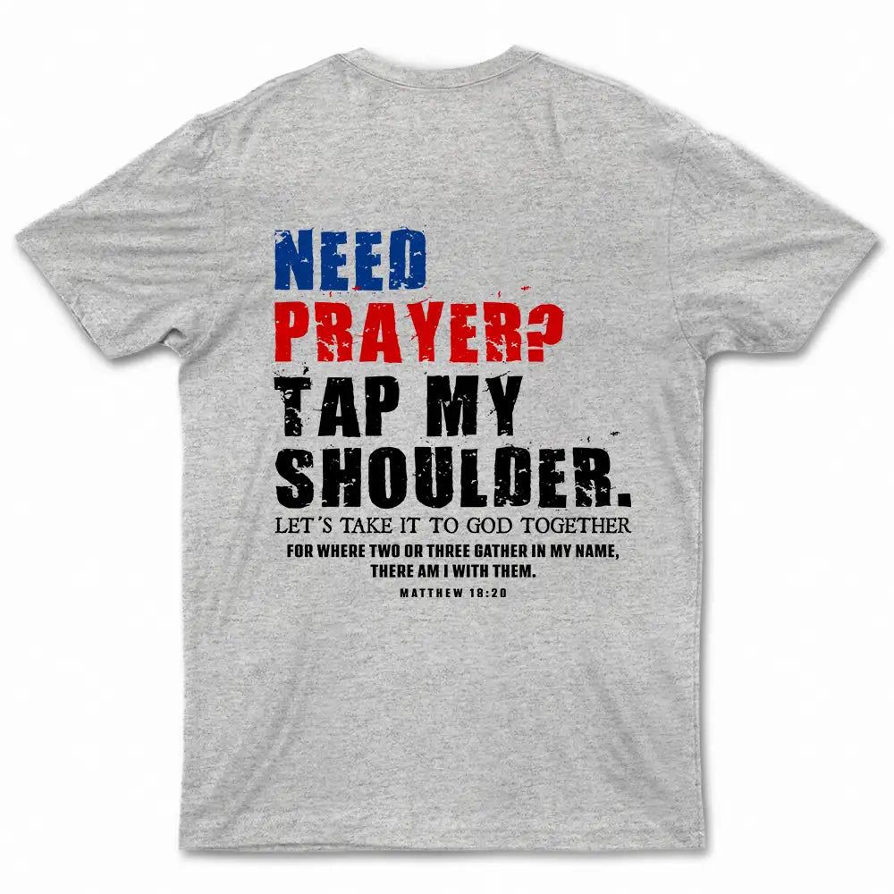 American Need Prayer Tap My Shoulder Christian Man Custom Name - Personalized T Shirt