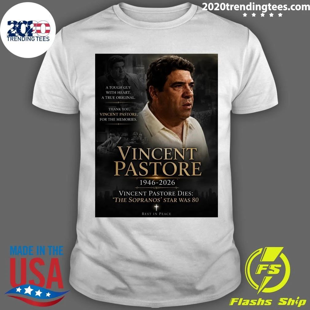 Rest In Peace Vincent Pastore 1946-2026 Vincent Pastore Dies The Sopranos Star Was 80 Shirt