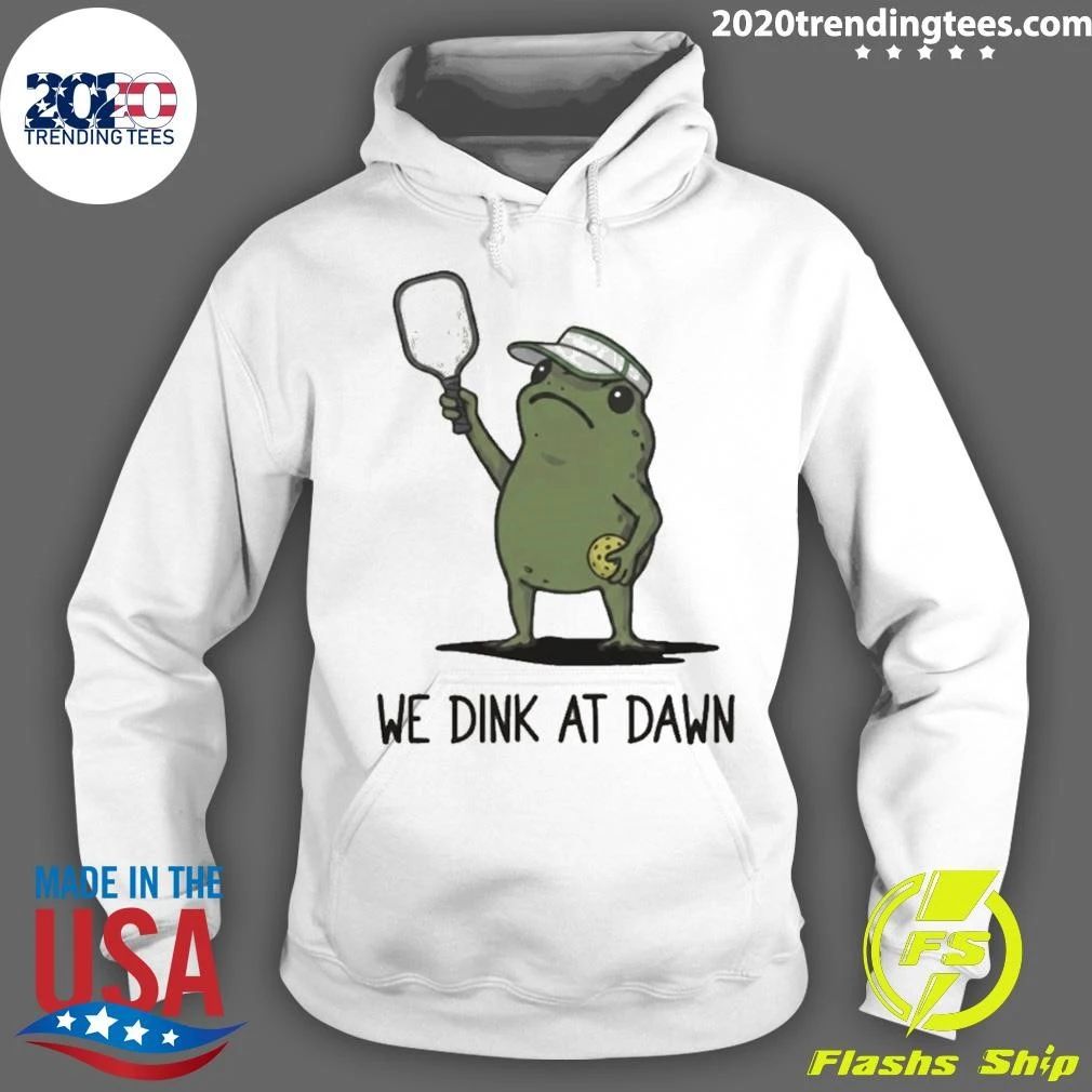 We Dink At Dawn Pickle Ball Funny Frog Meme Shirt