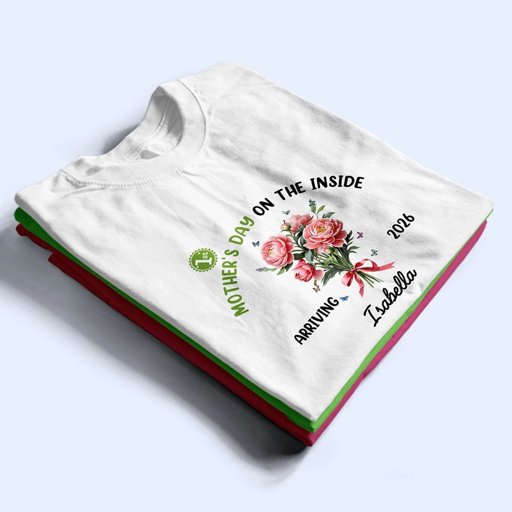 Birth Flower Baby First Mother's Day On The Inside With Mom - Personalized T Shirt