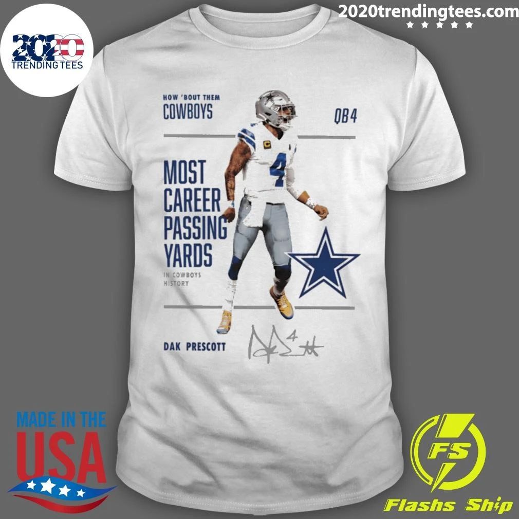 Cowboys Dak Prescott How Bout Them Most Career Passing Yards Signature Shirt