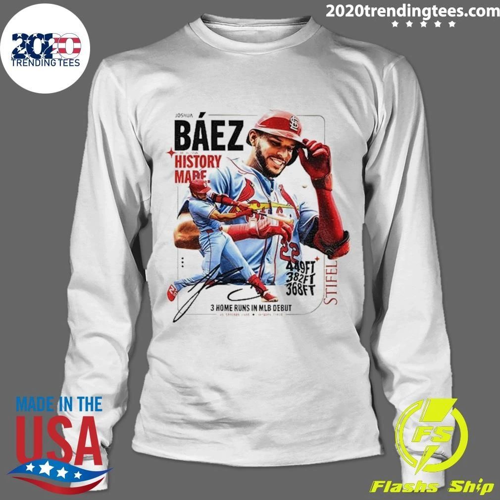 Joshua Baez St. Louis Cardinals History Made 3 Home Runs In 2026 Mlb Debuts Shirt